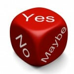 Decision dice. Yes, no maybe